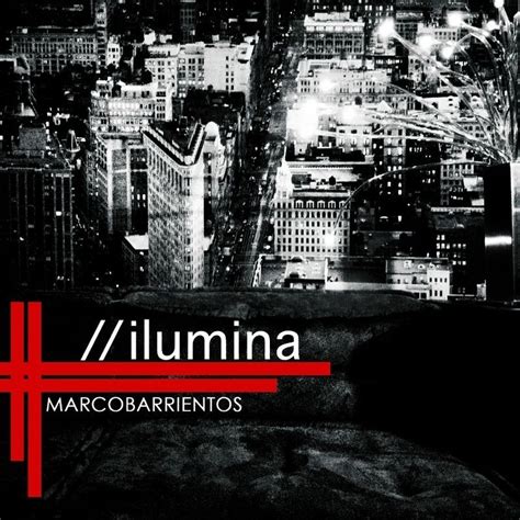 Ilumina Álbum de Marco Barrientos LETRAS