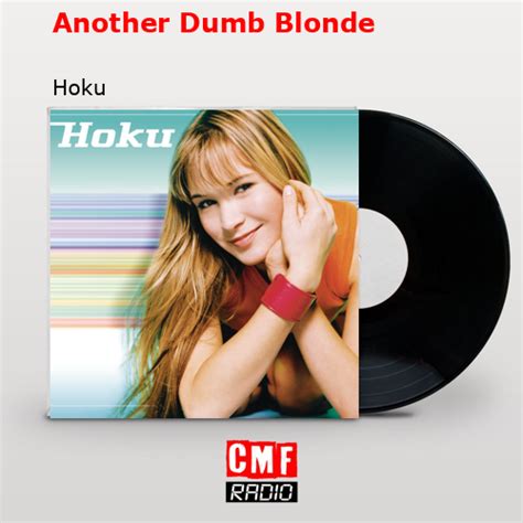 La historia y el significado de la canción Another Dumb Blonde Hoku