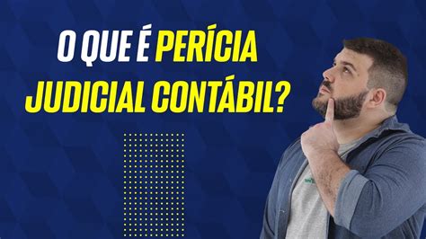 Pericia Contabil O Que É - PERÍCIA CONTÁBIL - O que é a Perícia Judicial Contábil? - YouTube