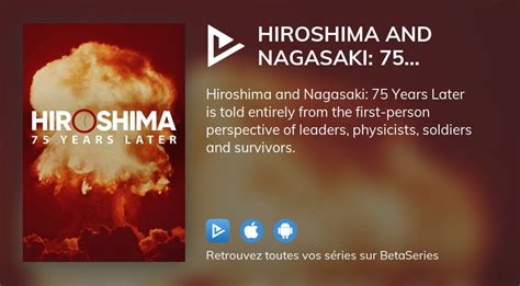 Regarder Hiroshima And Nagasaki 75 Years Later Streaming