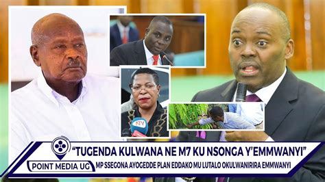 Luno Mp Ssegona Kyakoze Museveni Ku By Emmwanyi Ayogedde Plan Z