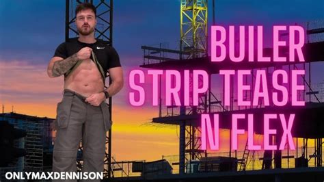 Builder Striptease N Flex Pornhub Gay