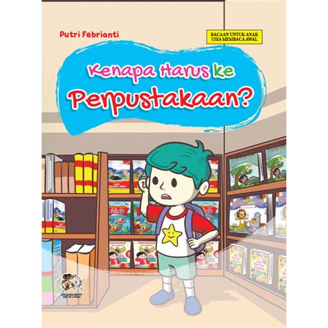 Buku Kenapa Harus Ke Perpustakaan Srikandi Empat