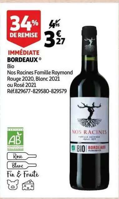 Promo Bordeaux Bio Nos Racines Famille Raymond Rouge 2020 Blanc 2021