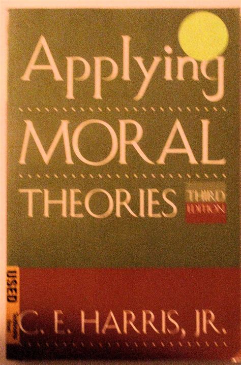 Applying Moral Theories C E Harris