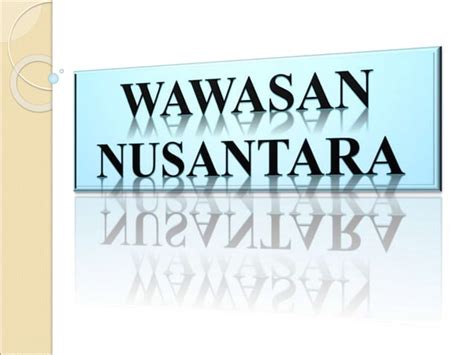 Wawasan Nusantara Ppt