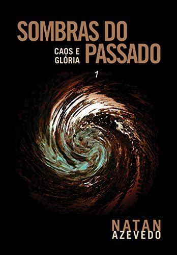 Sombras Do Passado Vol 1 Portuguese Edition By Natan Azevedo