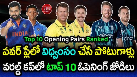 Top Opening Pairs In T World Cup All Team Openers In World