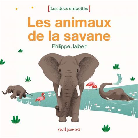 Les animaux de la savane un album tout mignon à regarder et à