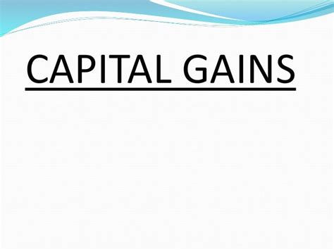 Capital Gains Ppt