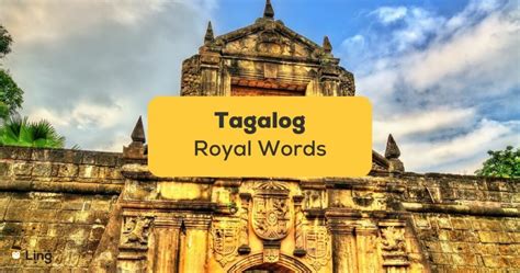 10 Easy Tagalog Royal Words For Beginners Ling