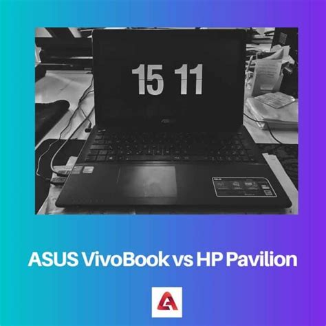 Asus Vivobook Vs Hp Pavilion Difference And Comparison