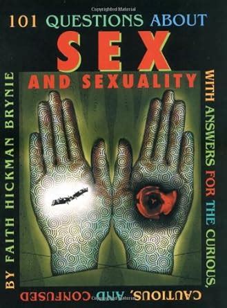 Amazon Questions About Sex And Sexuality With Answers For The Curious The Cautious