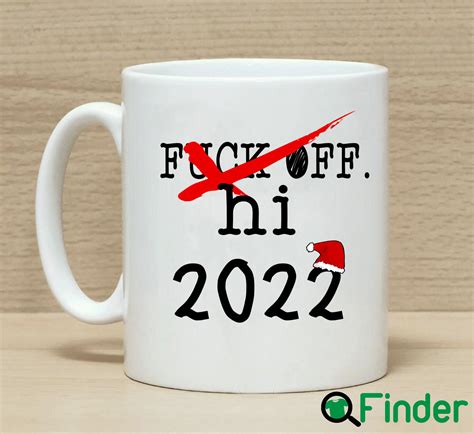 Fuck Off Hi 2022 Funny New Year Q Finder Trending Design T Shirt