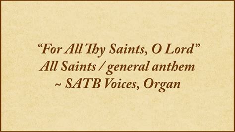 For All Thy Saints O Lord — Voices Organ Youtube