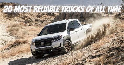20 Most Reliable Trucks Of All Time Ranked By Model Engineerine
