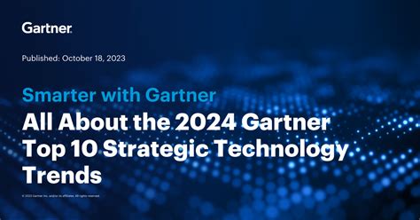 All About The 2024 Gartner Top 10 Strategic Technology Trends