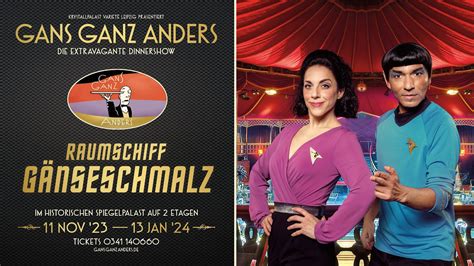 RAUMSCHIFF GÄNSESCHMALZ extravagante Dinnershow GANS GANZ ANDERS