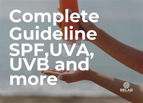 Complete Guide to Sunscreen: SPF, UVA/UVB, Regulations, and Innovations