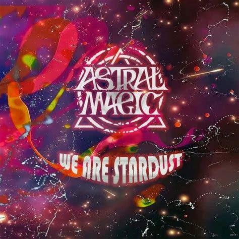 Astral Magic We Are Stardust 2023 Hi Res Hd Music Music Lovers Paradise Fresh Albums