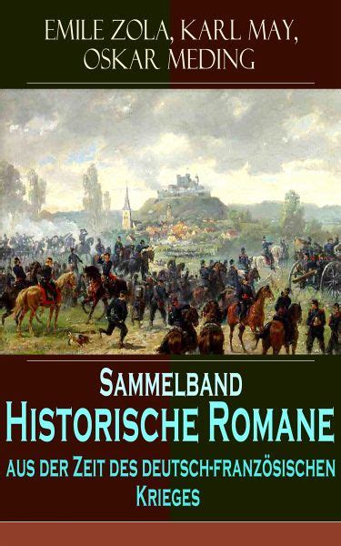 Sammelband Historische Romane aus der Zeit des deutsch französischen