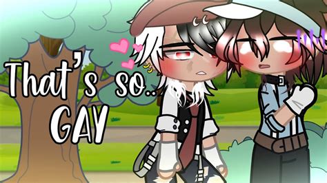 Thats So Gay Gcmm Bl Gay Youtube