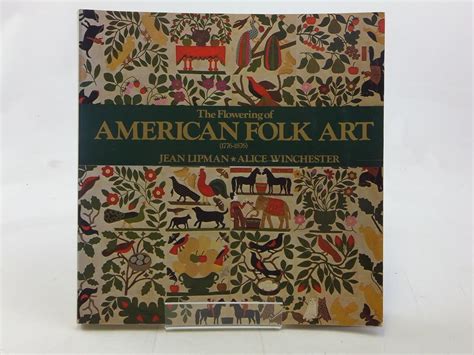 Amazon The Flowering Of American Folk Art Lipman Jean Winchester