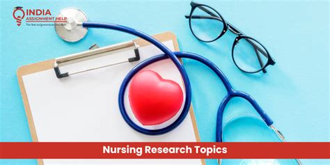 Fresh Nursing Research Topics Explore New Frontiers In Healthcare