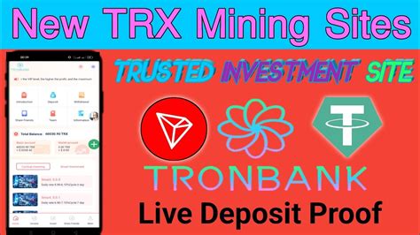 New Trx Mining Website 2023 Tronbank Deposit Proof 60000 Trx Bonus