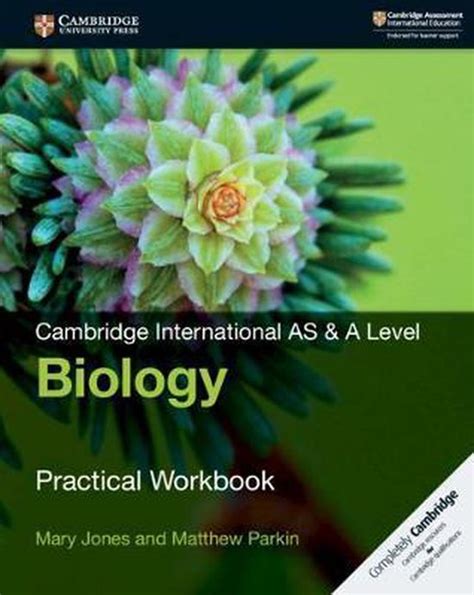 Cambridge International AS A Level Biology Practical Workbook