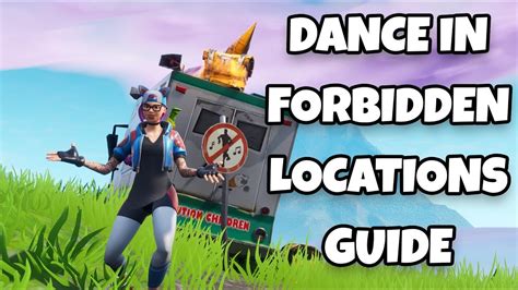 Dance In Forbidden Locations Guide Fortnite Season 7 Week 1 Challenge Guide Youtube