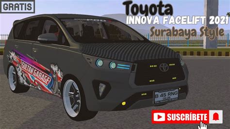 Mod Bussid Toyota Innova Facelift Surabaya Style Youtube