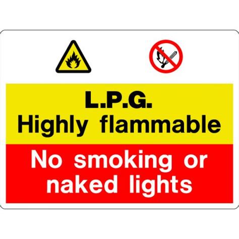 Lpg Highly Flammable No Smoking Or Naked Lights Sign Mm X Mm L Vinyl Display Signs