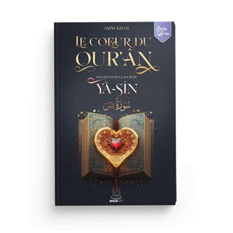 Alqamar Boutique Les Le Ons De La Sourate Y S N Le Coeur Du Qur N