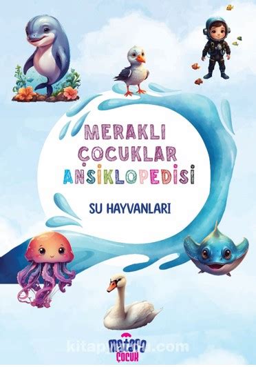 Su Hayvanları Meraklı Çocuklar Ansiklopedisi kitabını indir PDF ve