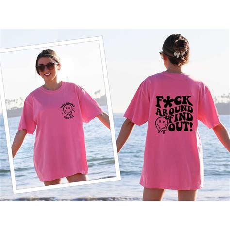Fuck Around And Find Out T Shirt Swear Word Shirt Adult Hu Inspire Uplift