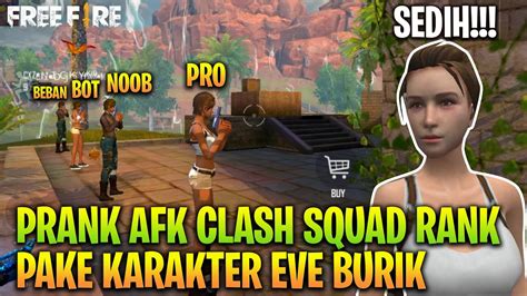 Prank Afk Clash Squad Ranked Pake Karakter Eve Youtube