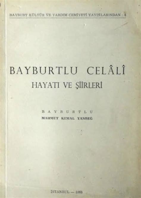 Bayburtlu Celali Hayatı ve Şiirleri Hakkında 1000Kitap