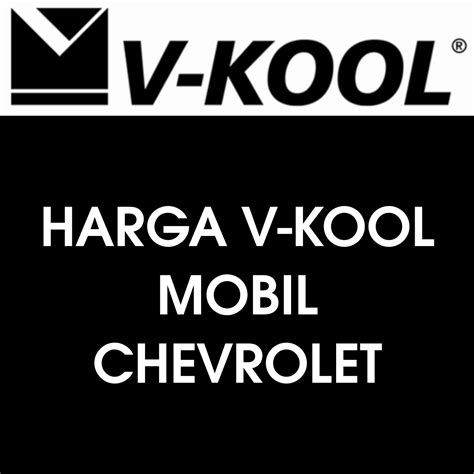 Harga Kaca Film V Kool Mobil Chevrolet Di Yogya V Kool Jogja Kaca
