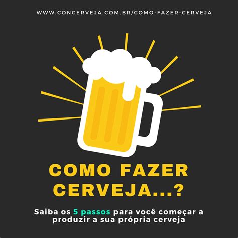 Como Fazer Cerveja Artesanal Concerveja