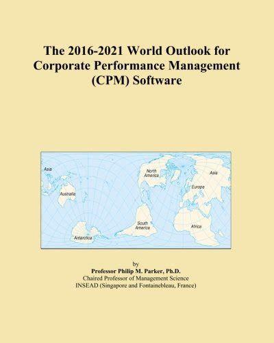 The 2016 2021 World Outlook For Corporate Performance Management Cpm