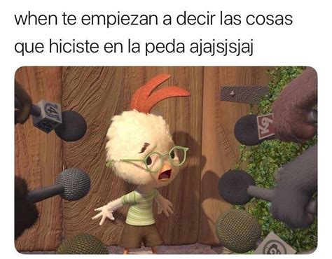 Cuando Te Juntas Mucho Con Alguien Y Se Te Empieza A Pegar Lo Pendejo