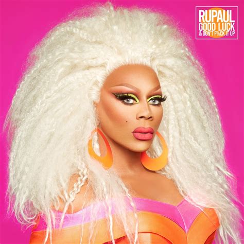 Good Luck And Dont Fuck It Up Album By RuPaul Apple Music