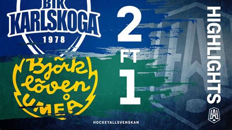 Highlights från BIK Karlskoga IF Björklöven 2 1 BIK Karlskoga