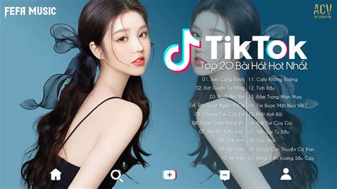 Bài Hát Hot Nhất TikTok Hiện Nay Top EDM TikTok Hay Nhất Nhạc Trẻ Remix Hot Tiktok