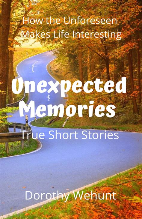 Unexpected Memories by Dorothy Wehunt | Goodreads