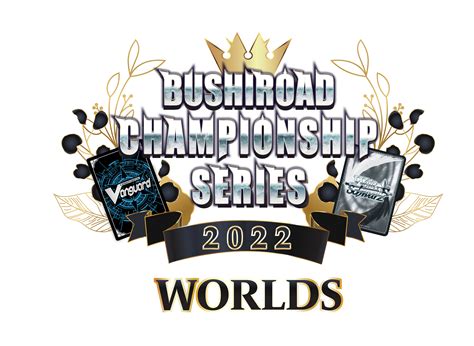 Location | World Finals | Bushiroad Championship Series 2022 (BCS2022