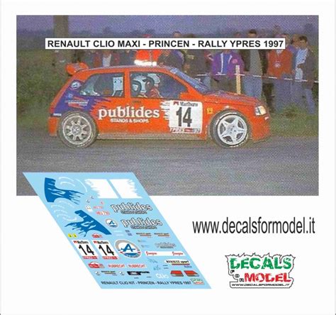 Decal Renault Clio Maxi Princen Rally Ypres Decals For