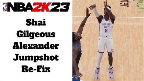 Shai Gilgeous Alexander Jumpshot Re Fix Nba 2k23 Next Gen Ps5 Youtube