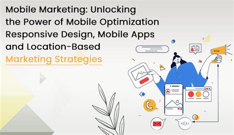 Revolutionizing Mobile Marketing Unlocking The Power Of Mobilecreativeorg